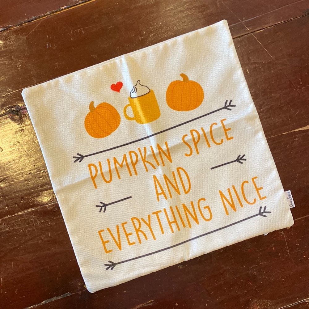 NWOT “Pumpkin Spice and Everything Nice” Pillow Cover